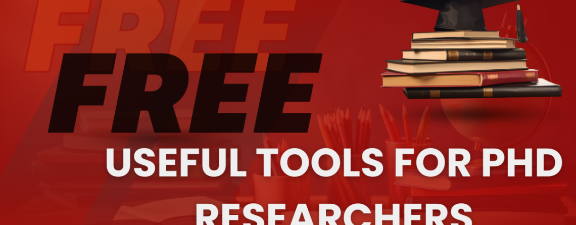 Free Useful Tools for PhD Researchers