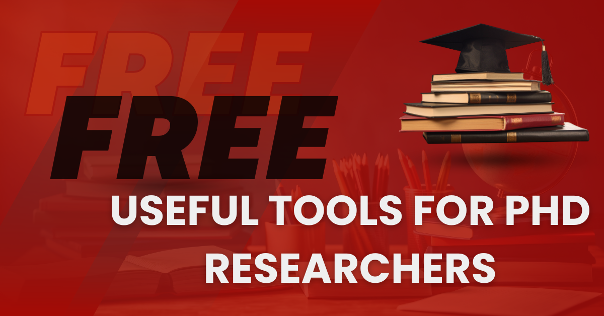 Free Useful Tools for PhD Researchers