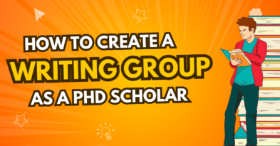 How to Create a Writing Group as a PhD Scholar