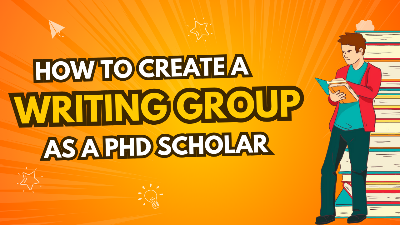 How to Create a Writing Group as a PhD Scholar