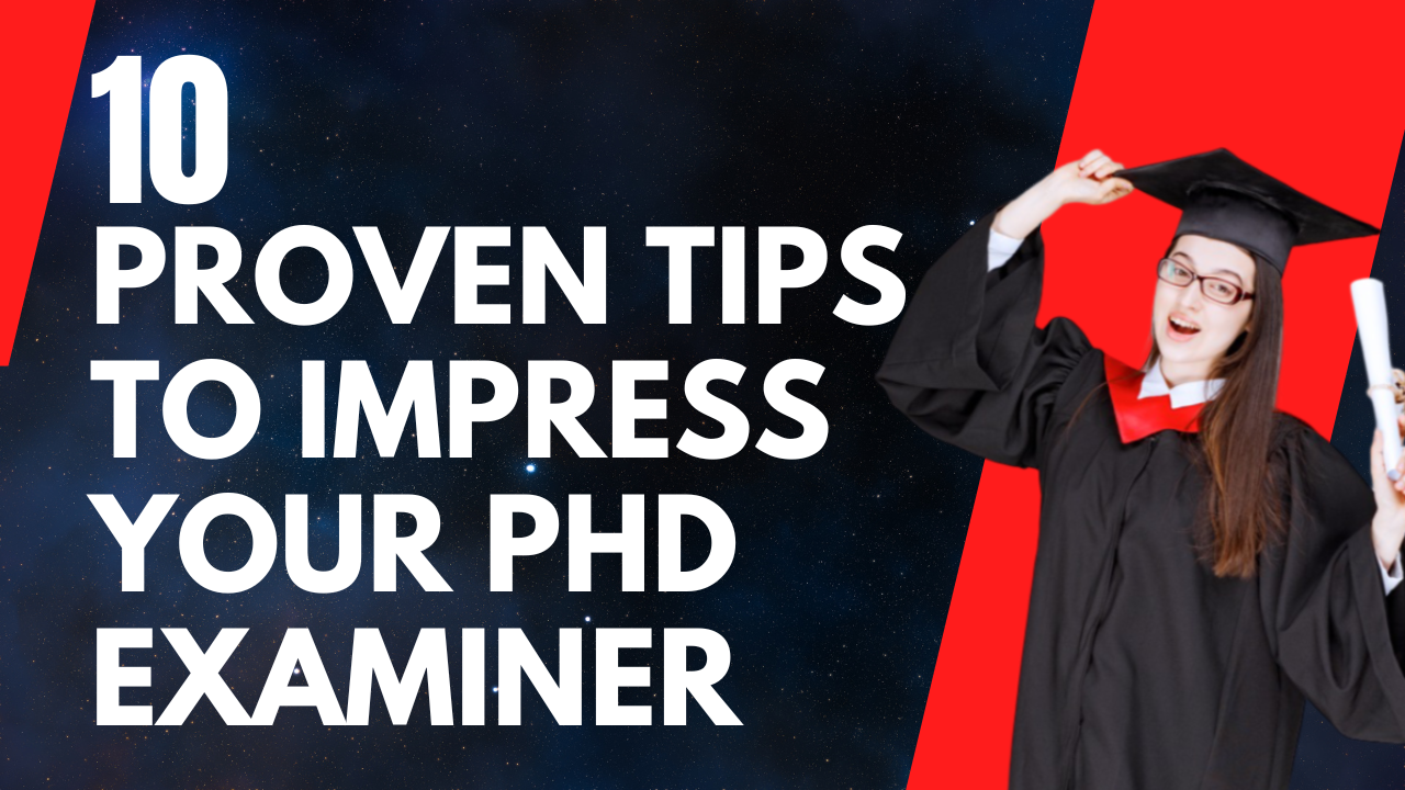 10 Proven Tips to Impress Your PhD Examiner