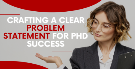 Crafting a Clear Problem Statement for PhD Success