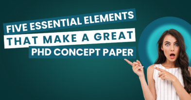 Five Essential Elements That Make a Great PhD Concept Paper: A Guide for Aspiring Scholars