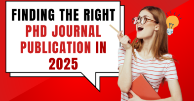 Finding the Right PhD Journal Publication in 2025: A Comprehensive Guide