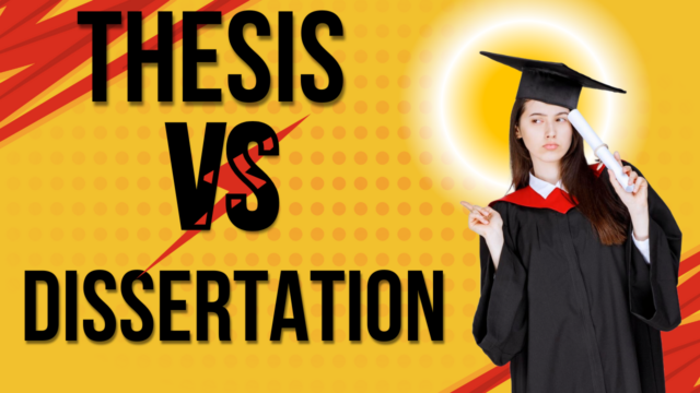 Thesis and Dissertation: Key Differences and How to Approach Them