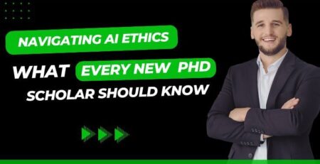 Navigating AI Ethics: What Every New PhD Scholar Should Know