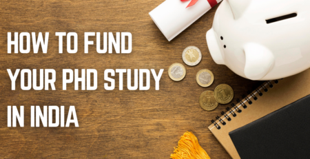 How to Fund Your PhD Study in India: A Complete Guide