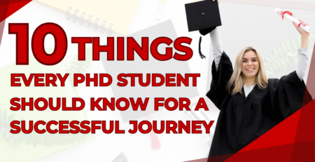 10 Things Every PhD Student Should Know for a Successful Journey