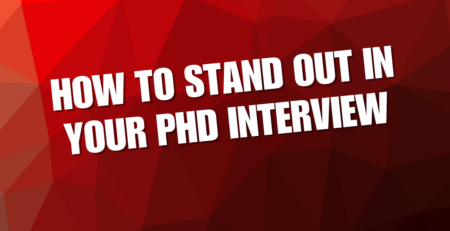 How to Stand Out in Your PhD Interview: Expert Tips for Success