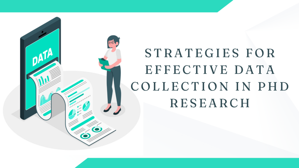 Strategies for Effective Data Collection in PhD Research - Kenfra Research