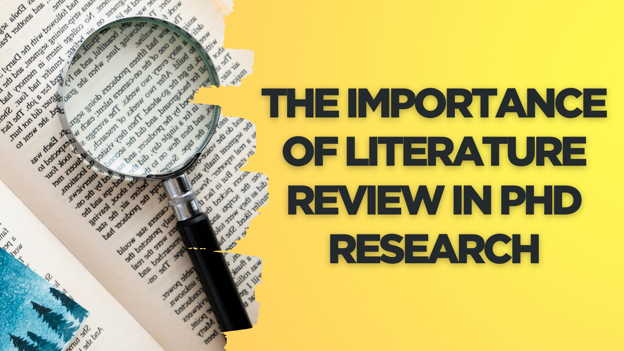 The Importance of Literature Review in PhD Research