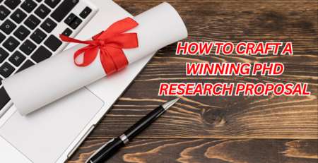 How to Craft a Winning PhD Research Proposal