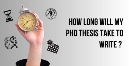 How Long Will My PhD Thesis Take to Write? A Comprehensive Guide