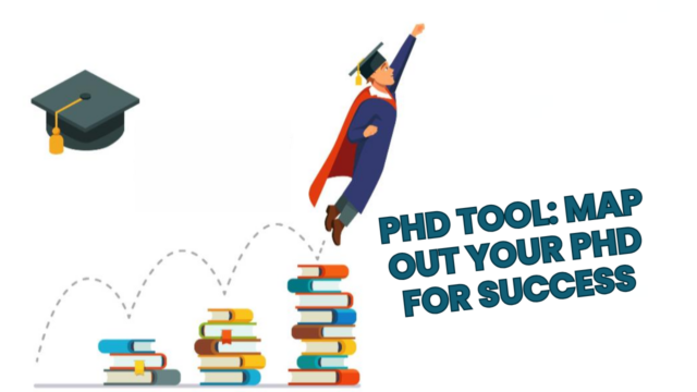 PhD Tool: Map Out Your PhD for Success