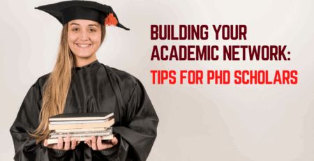 Building Your Academic Network: Tips for PhD Scholars