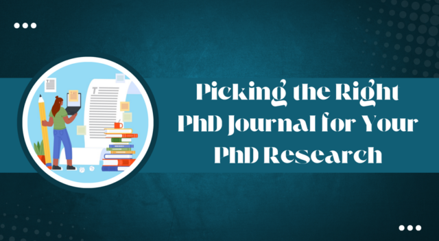 Picking the Right PhD Journal for Your PhD Research