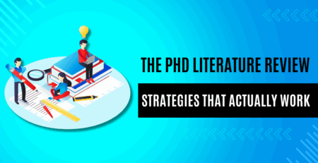 The PhD Literature Review: Strategies That Actually Work