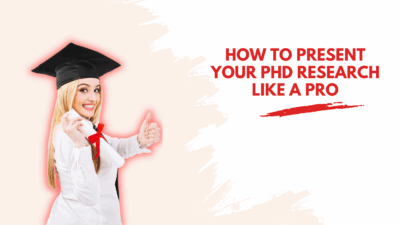 How to Present Your PhD Research Like a Pro