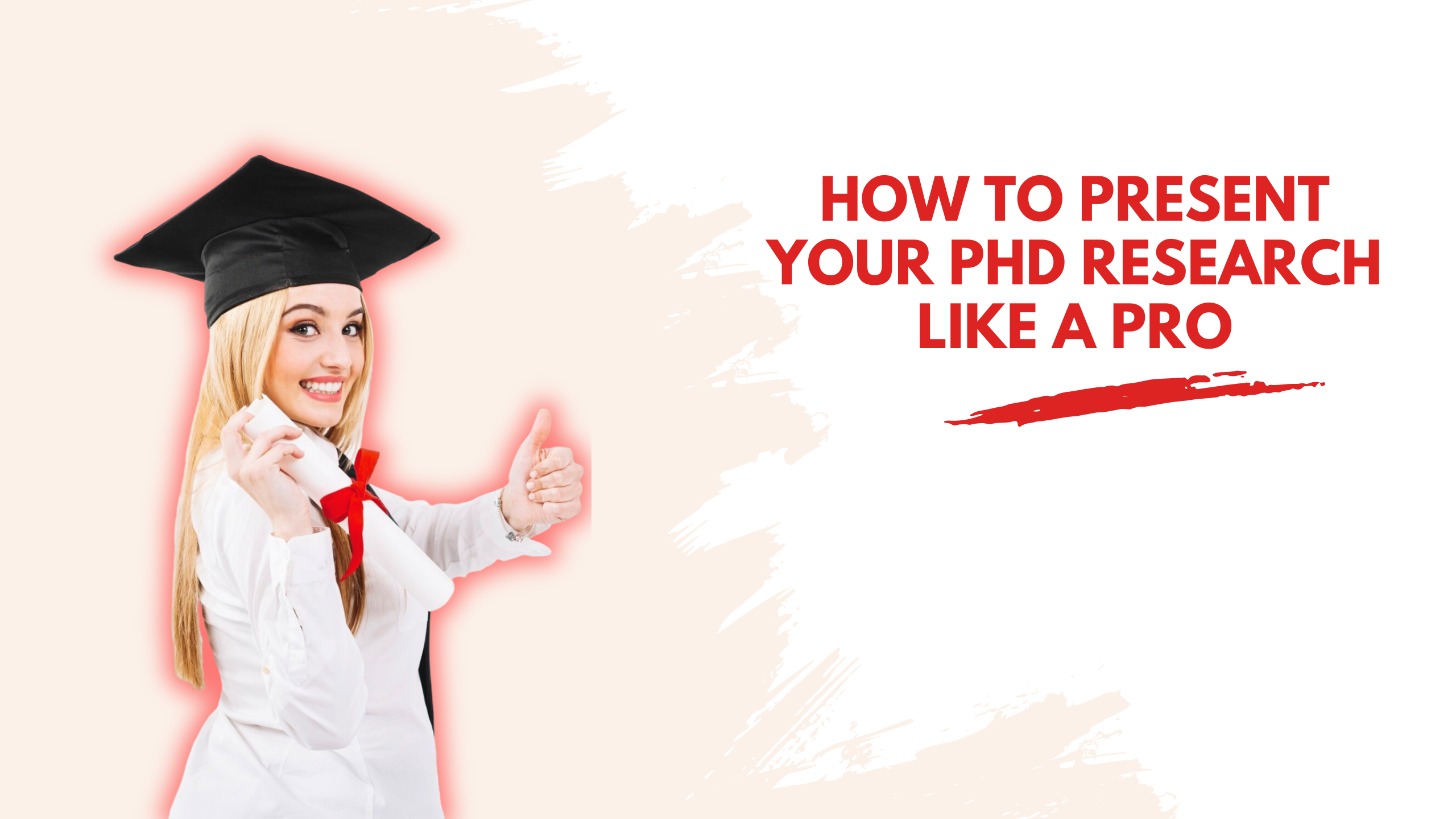 How to Present Your PhD Research Like a Pro