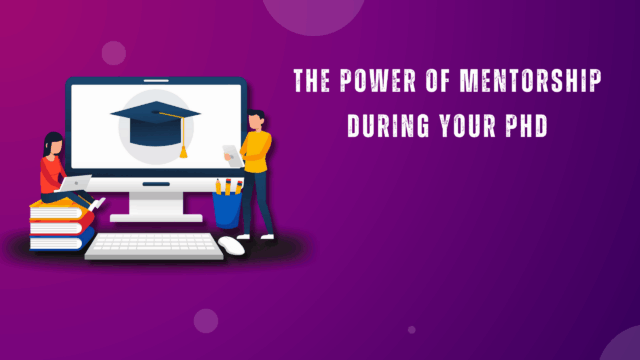 The Power of Mentorship During Your PhD