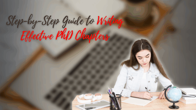 Step-by-Step Guide to Writing Effective PhD Chapters