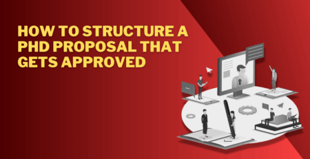 How to Structure a PhD Proposal That Gets Approved