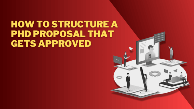 How to Structure a PhD Proposal That Gets Approved