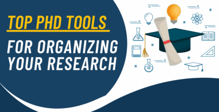 Top PhD Tools for Organizing Your Research