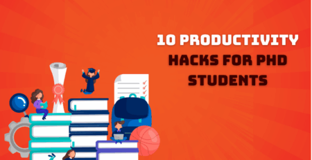 10 Productivity Hacks for PhD Students