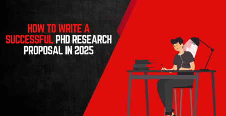 How to Write a Successful PhD Research Proposal in 2025