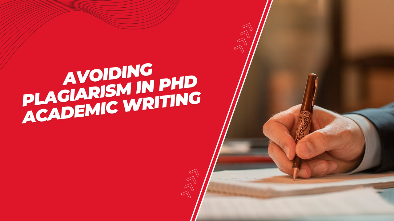 Avoiding Plagiarism in PhD Academic Writing