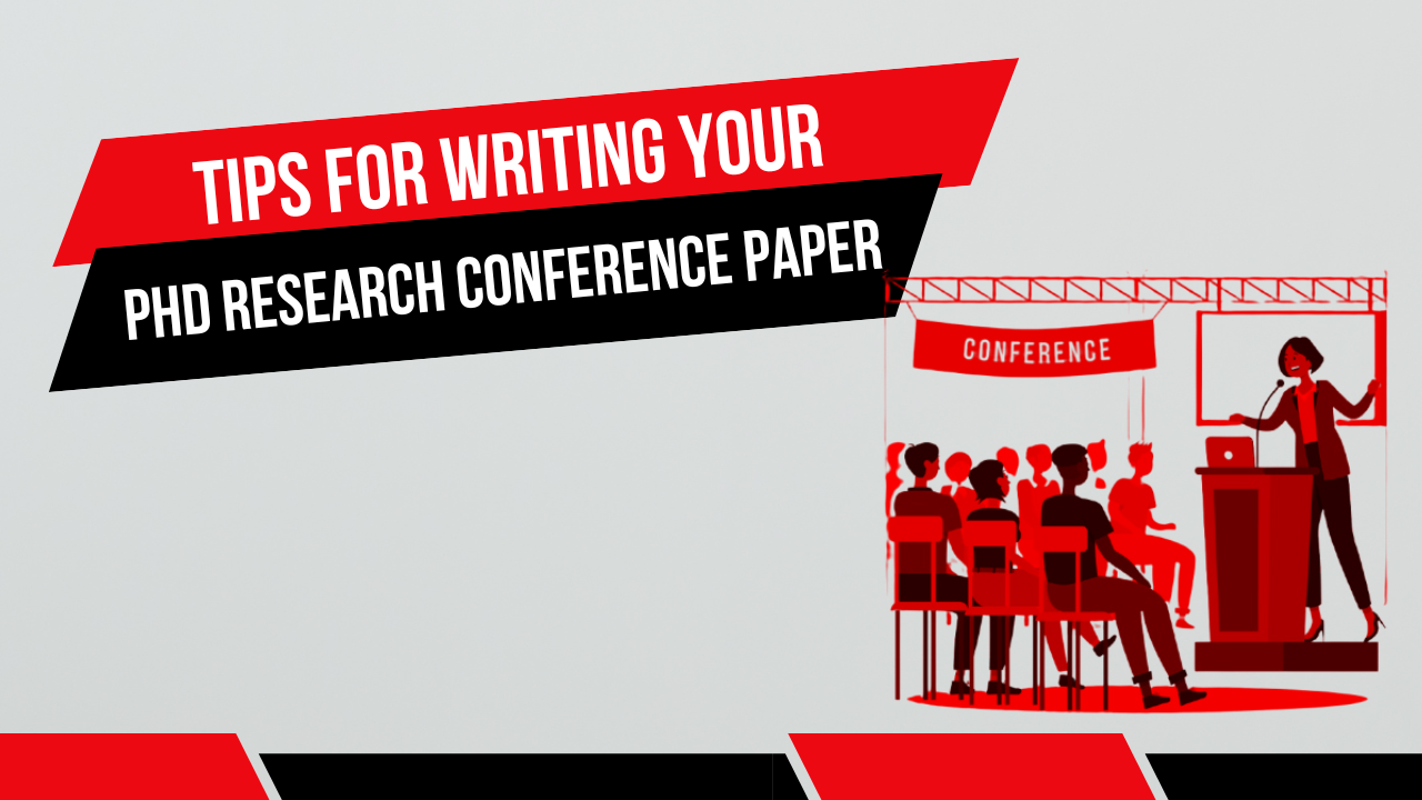 Tips for Writing Your PhD Research Conference Paper
