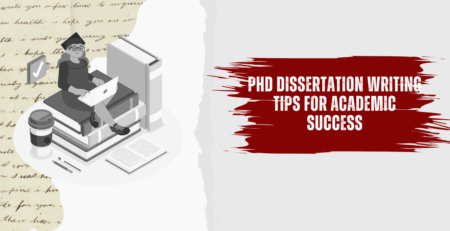 PhD Dissertation Writing Tips for Academic Success