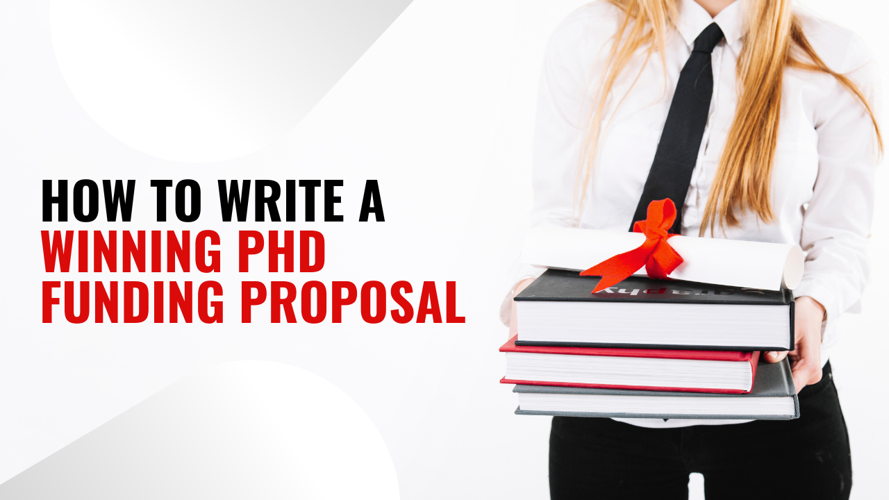 How to Write a Winning PhD Funding Proposal