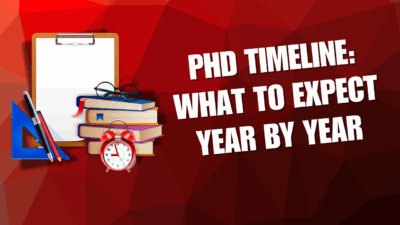 PhD Timeline: What to Expect Year by Year