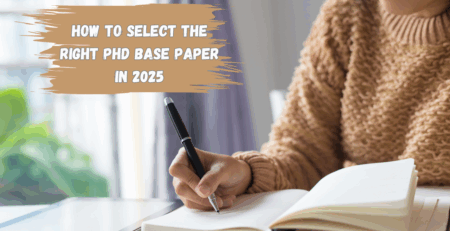 How to Select the Right PhD Base Paper in 2025