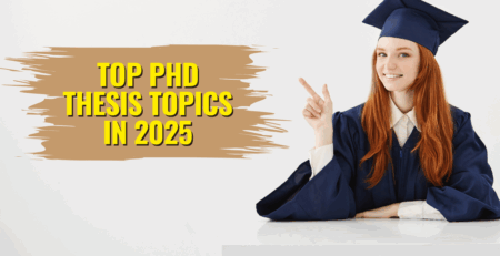 Top PhD Thesis Topics in 2025