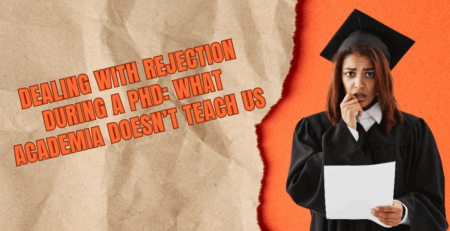 Dealing with Rejection During a PhD: What Academia Doesn’t Teach Us