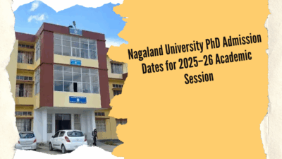 Nagaland University PhD Admission Dates for 2025–26 Academic Session