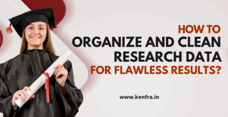 How to Organize and Clean Research Data for Flawless Results?