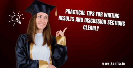 Practical Tips for Writing Results and Discussion Sections Clearly