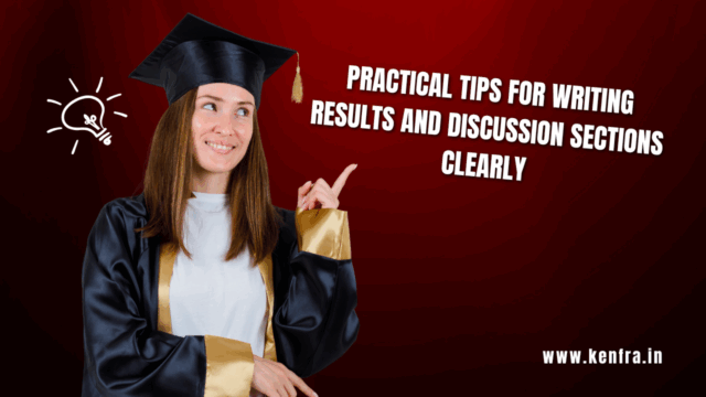 Practical Tips for Writing Results and Discussion Sections Clearly
