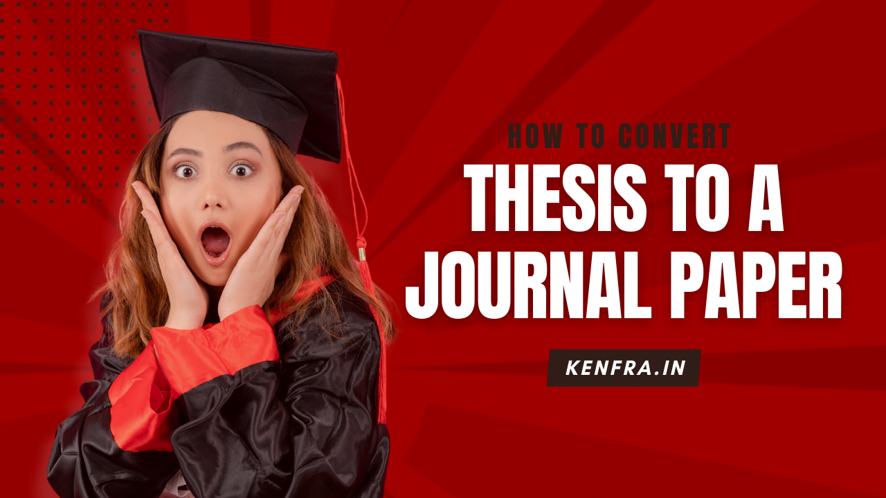 How to Convert Thesis to a Journal Paper?