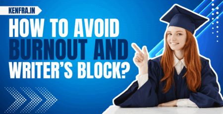 How to Avoid Burnout and Writer’s Block During Your PhD Journey?