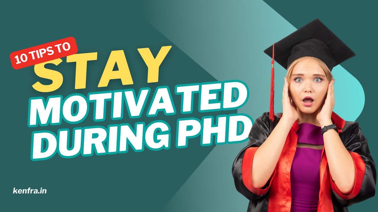 10 Tips to Stay Motivated During the PhD Process