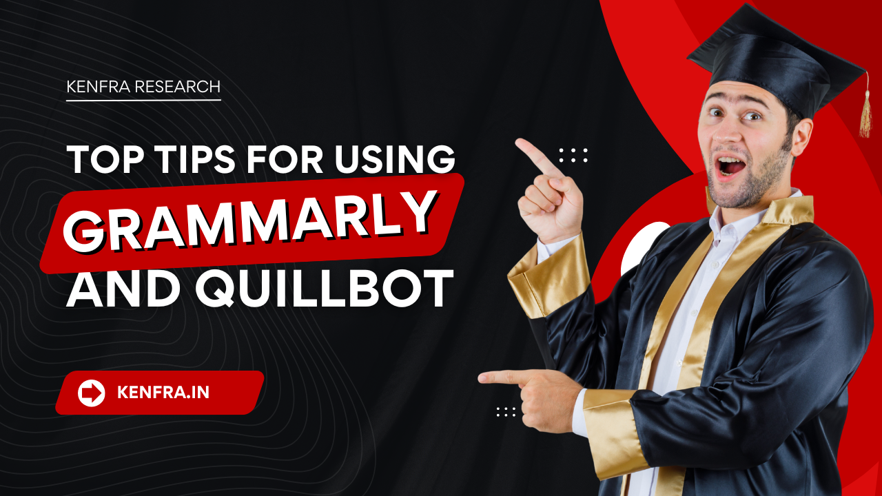 Top Tips for Using Grammarly and Quillbot to Write Academic Papers