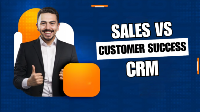 sales crm vs customer success crm